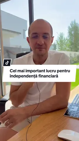 Cel mai important lucru pentru independență financiară #finanțepersonale #libertatefinanciară #venitpasiv #educațiefinanciară #mentalitatedeînvingător 