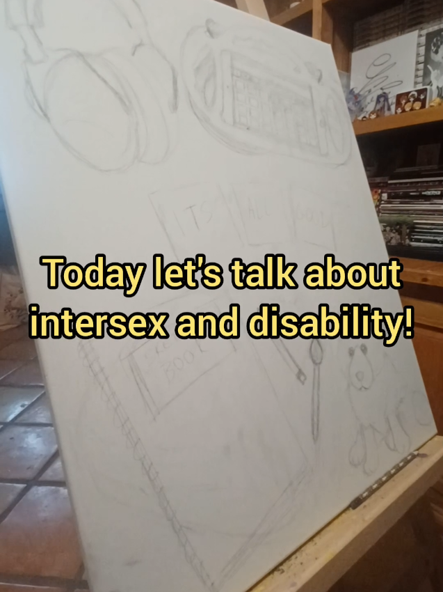 Let's talk about #intersex and #disability ! You can also read Rainii's new blog post, 