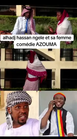 alhadj hassan ngele et sa femme comédie AZOUMA #alhadj_hassan_ngele #comedyvideo #tchadienne🇹🇩 #tchad #fyrシ 