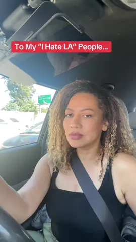 A letter to my  “I hate Los Angeles” people 