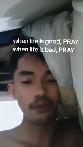 when life is good, PRAY when life is bad, PRAY #fyp #pray #foryoupage #viral #philippines 