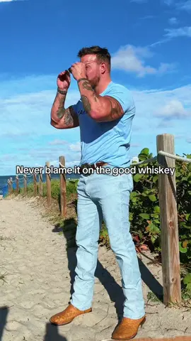 Never blame it good whiskey #goodwhiskey #beach #cowboy #country #viral 