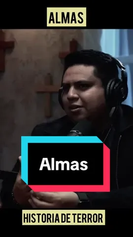 Almas #historia #paranormales #terror 