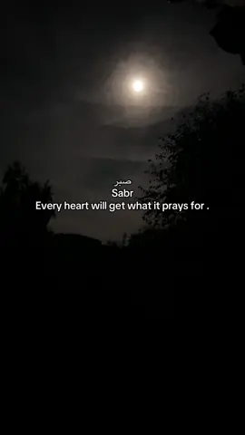 Every heart will get what it prays for.
