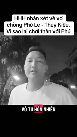 HHH : Vì sao lại chơi thân với Phú Lê!  #tiktok #nguoiduatin #huanhoahong 