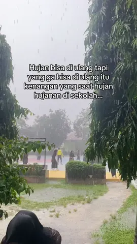 Akan jdi kenangan pada masanya#hujandisekolah #fyp #fyppppppppppppppppppppppp 