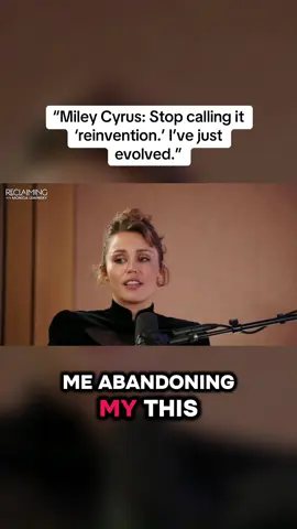 Miley rejects the idea that her past wasn’t “good enough” — it’s not reinvention, it’s evolution. #MileyCyrus #Interview #fyp #Celebrity #Podcast