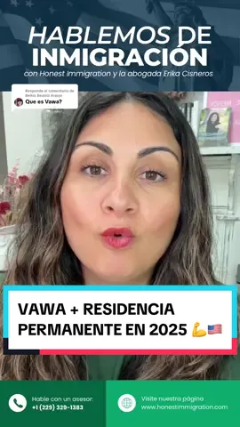 Respuesta a @Belkis Beatriz Araujo VAWA + RESIDENCIA PERMANENTE EN 2025 💪🇺🇸 Somos abogados de inmigración especializados en visado humanitario 📞 LLÁMENOS AL (229) 329-1383. Nuestro equipo está disponible de lunes a viernes, de 9 a. m. a 5 p. m. (horario de EST).