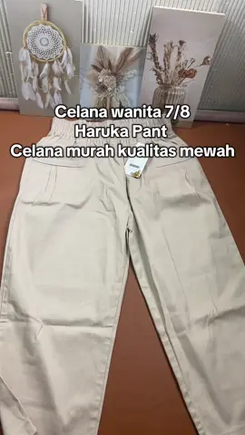 Celana wanita Haruka Pant 7/8 bahan cotton twill premium tebal melar dan nyaman dipakai buat santai seharian#celanawanita#celana7per8#celanajumbowanita#celanapremium#tiktokshop 