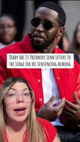 Diddy has 15 prisoners write letters to the judge for sentencing  #fyp #pdiddy #diddy  #TikTokBuzzContest