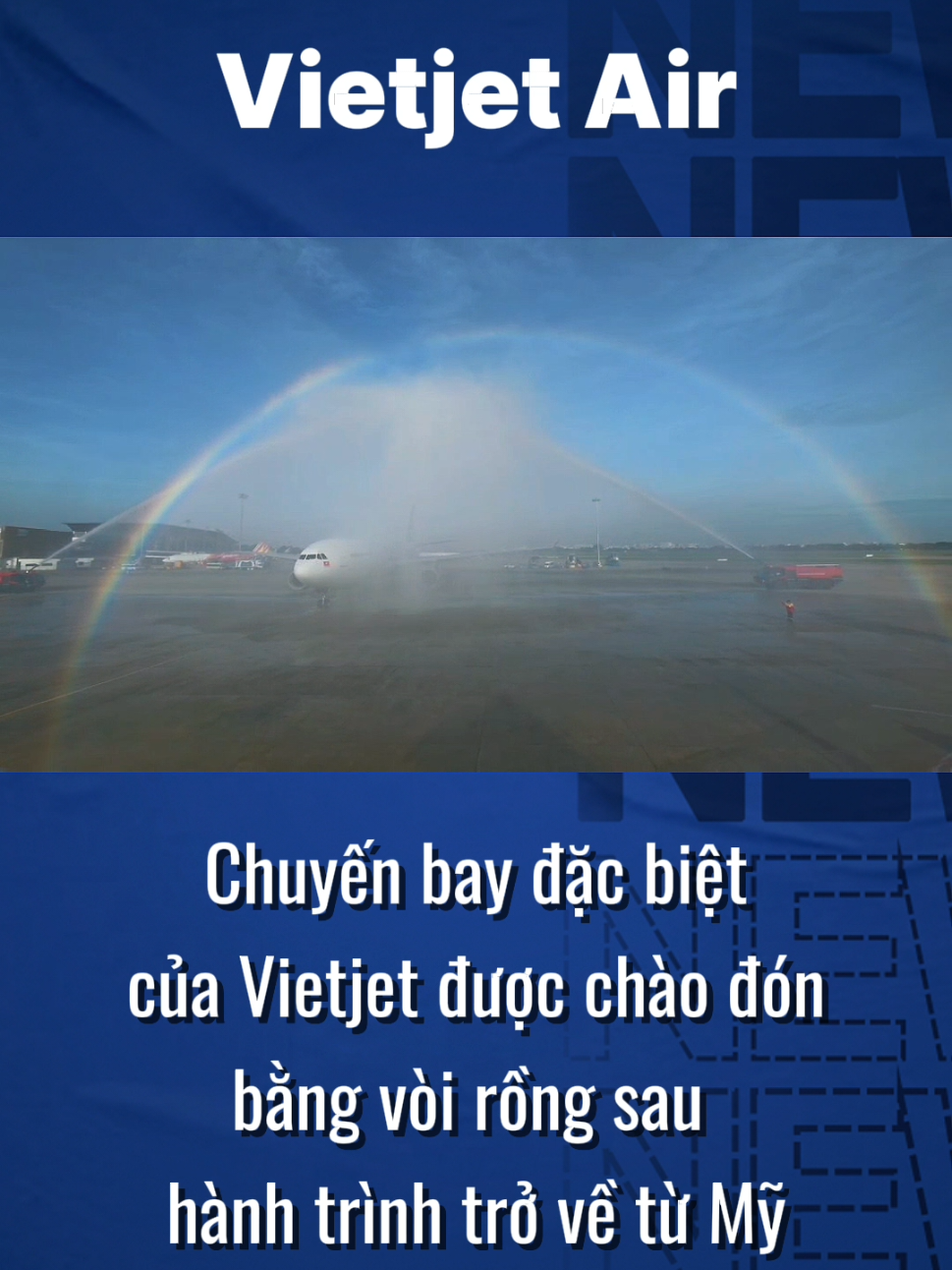Chuyến bay của Vietjet đã về tới Việt Nam sau hành trình đặc biệt tới Mỹ. Vòi rồng và cầu vồng chào đón Chủ tịch Nguyễn Thị Phương Thảo và đoàn công tác #Vietjet #aviation #watercannon #welcomehome 