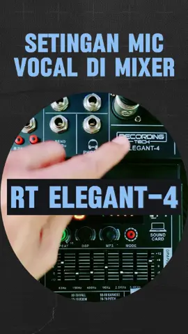 Setingan Mic Vocal Krenyes di Mixer Elegant-4