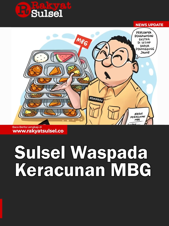 Kasus keracunan dalam program makanan bergizi gratis (MGB) di berbagai wilayah patut menjadi perhatian bagi pemangku kepentingan di Sulawesi Selatan.