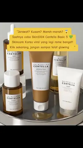 “Jerawat? Kusam? Merah-merah? 😱 Saatnya coba Skin1004 Centella Basic 5 💚 Skincare Korea viral yang lagi rame banget! Klik sekarang, jangan sampai telat glowing ✨”