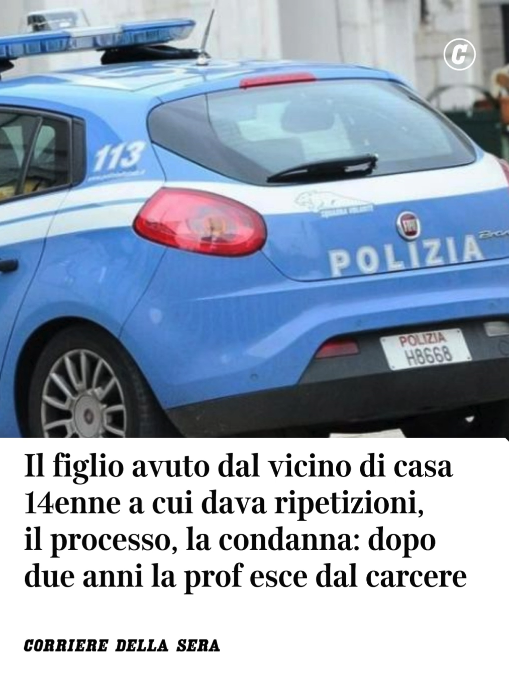 Sette anni fa ebbe un figlio con un ragazzino di 14 anni che prendeva da lei lezioni private. Ora, dopo due anni passati nel carcere fiorentino di Sollicciano, è stata scarcerata e affidata in prova ai servizi sociali di Prato. La donna, un’operatrice sanitaria, oggi ha 37 anni. All’epoca, nel 2017, ne aveva 31. Per molti mesi aveva portato avanti una relazione sessuale con il suo vicino di casa che di anni ne aveva soltanto 13. 👉 L'articolo di Giorgio Bernardini sul Corriere #corrieredellasera #articolidelgiorno