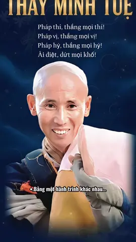 Pháp thí, thắng mọi thí! Pháp vị, thắng mọi vị! Pháp hỷ, thắng mọi hỷ! Ái diệt, dứt mọi khổ!” #thayminhtue #thayminhtuemoinhat #anhthayminhtue #anhdepthayminhtue #thayminhtuehomnay 