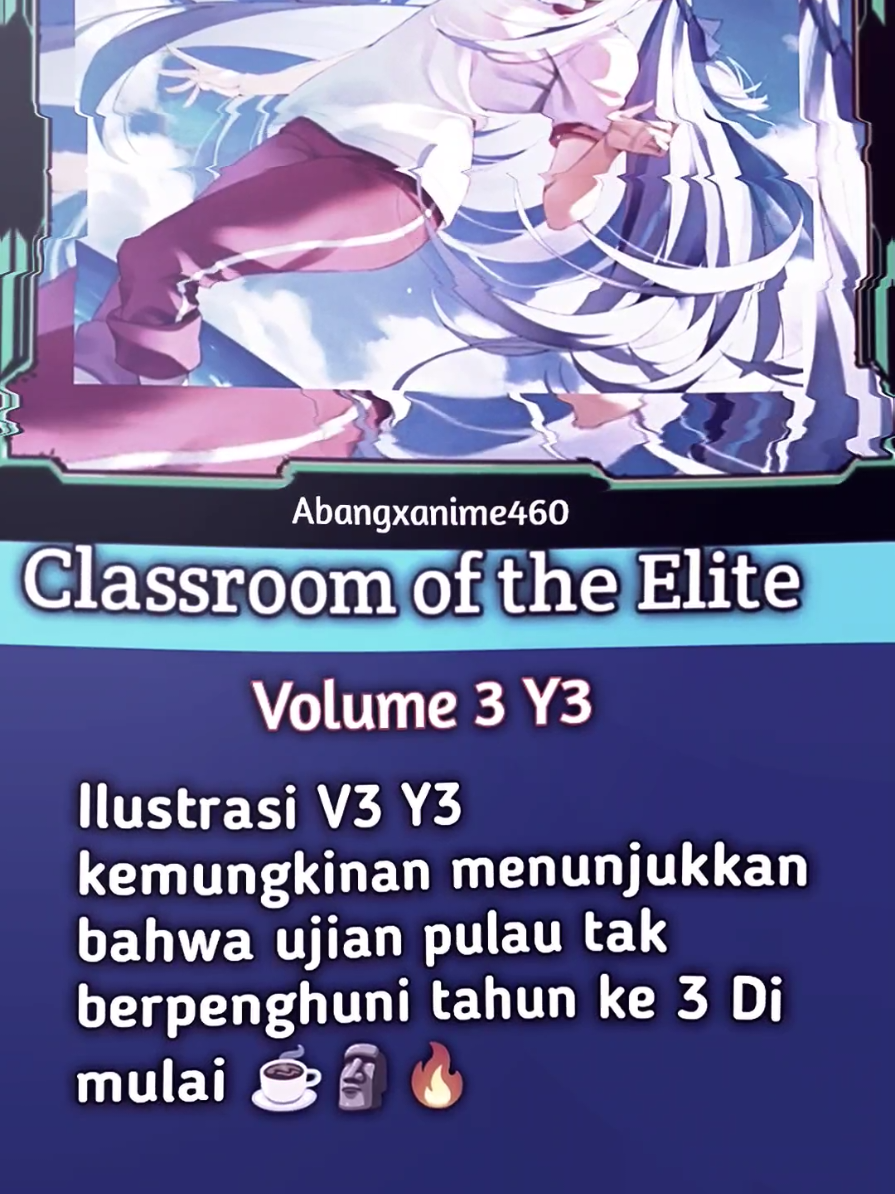 ujian pulau Tahun ke 3 ? 🔥🗿🔥 #ayanokoji #lightnovel #anime #classroomoftheelitenovel #classroomoftheelite 
