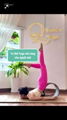 Các tư thế Yoga cơ bản với vòng - bạn đã thử 🤗#yogavoivong #Queensyoga #Yogaphunhuan #tutheyoga#Xuhuong 