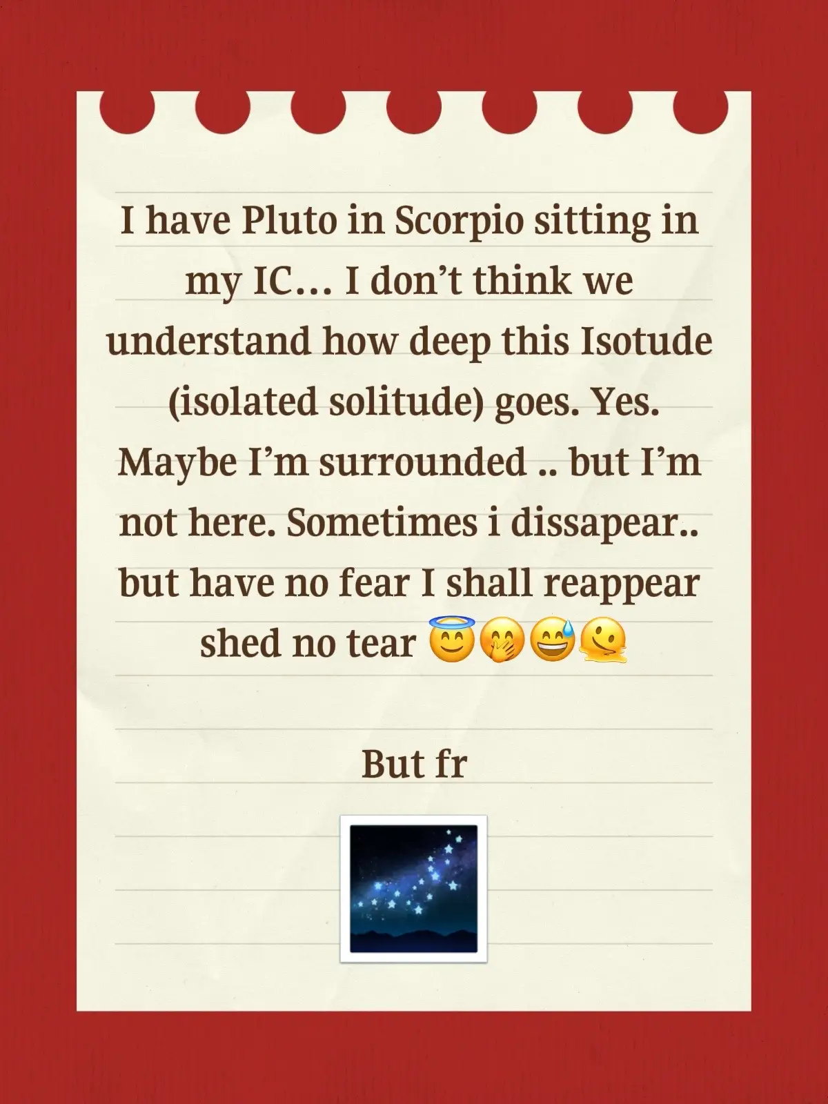 I am okay. Sometimes I need completely close my field… what this means is… I completely close myself off to ALLLLL external forces .. anything outside of my form… (ofcourse I have a mini form so.. 😅🫠.. tbh my mini form tires me enough ) anyway this is a fancy way of saying I’ve been on one side of the extreme .. naturally like the seasons I too must fall into my peace of solitude for now. I shall pop in every so often but it’s fall retreat and I’m in a state of reconfiguration (thanks to those who’ve been asking) 💗