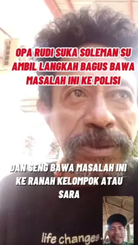 Kata Opa Rudi beta senang Soleman sudah lapor polisi.  Itu langkah legal.  Bagus sekali.  Karena dia tidak bawa masalah privasi menjadi masalah kelompok suku dan agama.   #fypage #oparudifofid #maluku 
