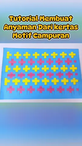 Tutorial Membuat Anyaman Dari kertas Motif Campuran Tugas Seni Rupa  #anyaman #anyamankertas #tugassekolah #tugassenirupa 