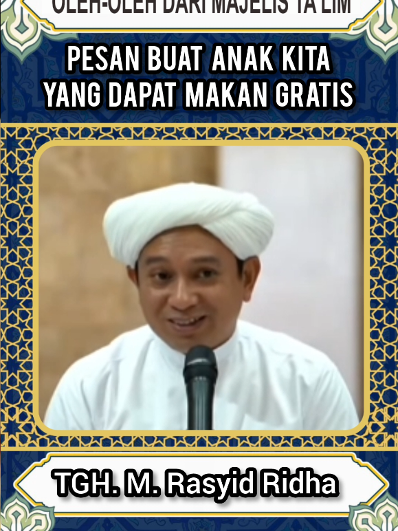 Pesan Buat Anak Kita yang Dapat Makan Gratis | TGH. M. Rasyid Ridha  #gururasyid #gururasyidridho #gurusekumpul #guruzuhd #fypシ゚ @Al-mursyidul amin real @ahmadbakeri09 