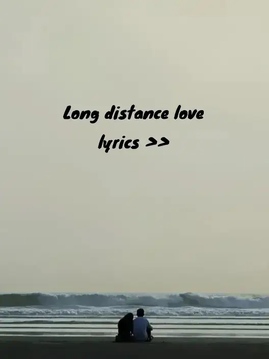 long distance love ❣️❣️#lyrics #foryou #lyrics #virelvideo ##fypシ゚viral 
