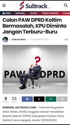 Calon PAW DPRD Koltim Bermasalah, KPU Diminta Jangan Terburu-Buru #kolakatimur #sulawesitenggara 