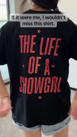 If it were me, I wouldn't miss this shirt.#womenshirt #showgirl #tshirt #fashion #tee 