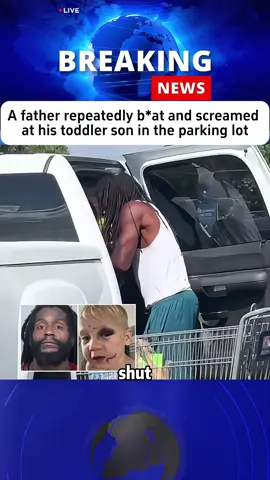A father repeatedly shouted and committed violent acts at his toddler son in the parking lot#usaus #greenscreen #father #news #fy