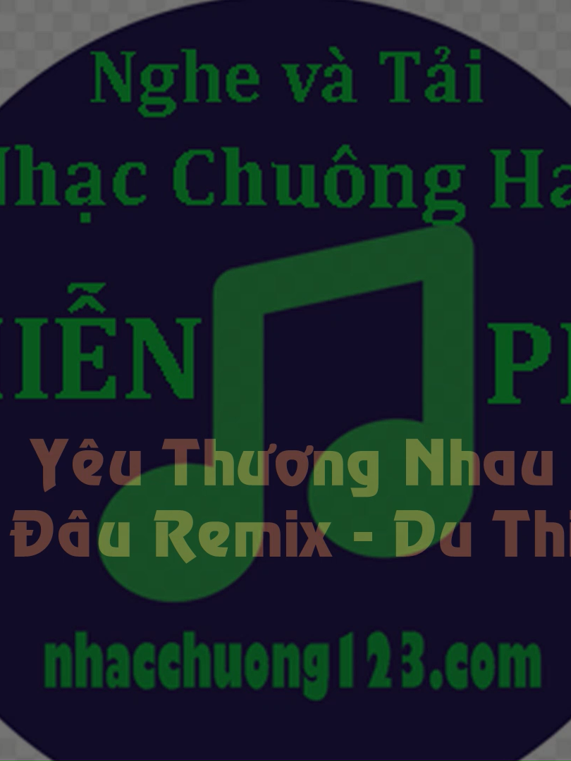 Nhạc chuông Yêu Thương Nhau Gì Đâu Remix - Du Thiên