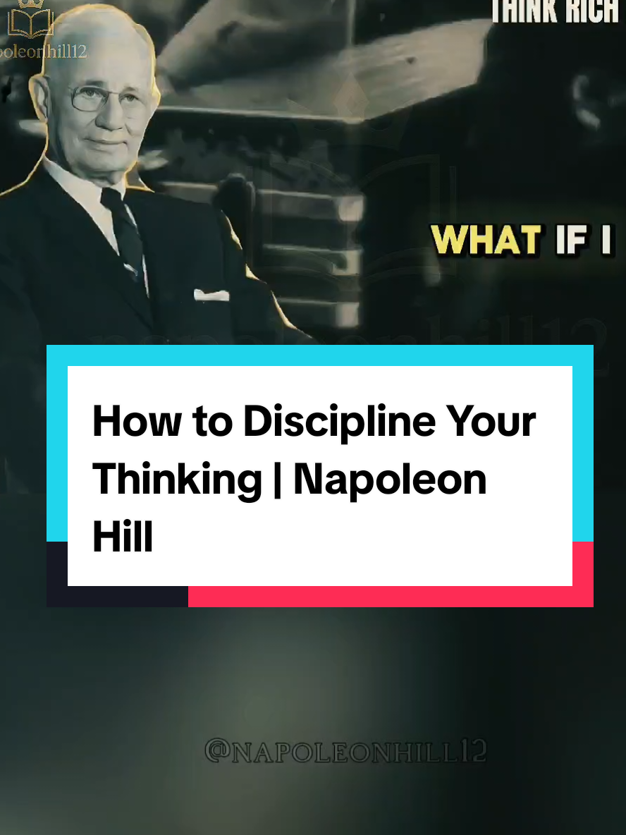 How to Discipline Your Thinking | Napoleon Hill #SuccessUnlocked #fyp #ThinkAndGrowRich 