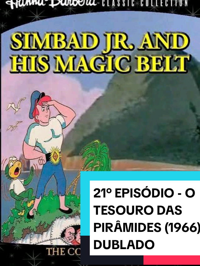 SIMBAD JR - 21° EPISÓDIO - O TESOURO DAS PIRÂMIDES (1966) DUBLADO #desenhoanimado #nostalgia #dublado #classicos #hannabarbera 