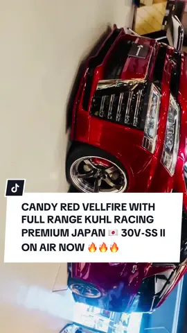 CANDY RED VELLFIRE WITH FULL RANGE KUHL RACING PREMIUM JAPAN 🇯🇵 30V-SS II ON AIR NOW 🔥🔥🔥