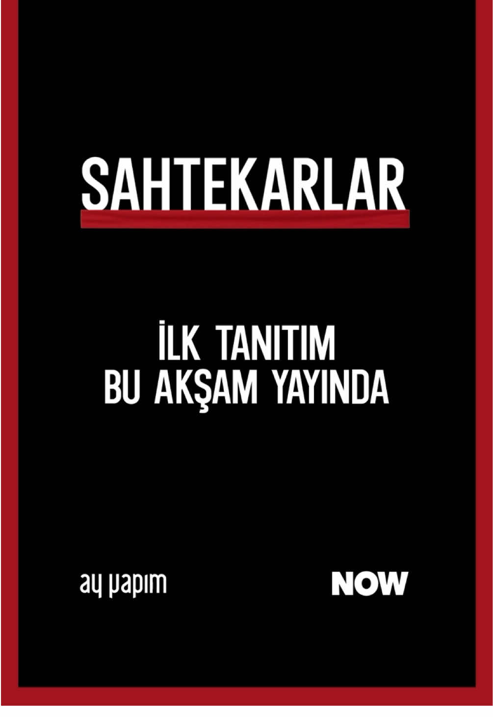 Beklenen an geldi! ⌛️ #Sahtekarlar ilk tanıtım bu akşam yayında.🎭  @NOW @Ay Yapım 