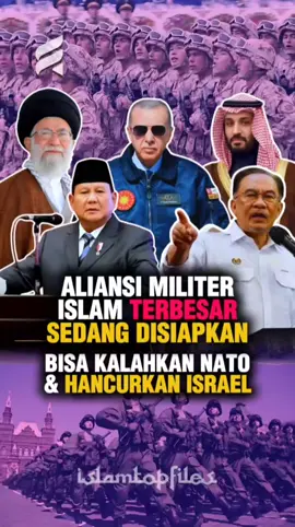 Merinding‼️ Aliansi Militer Islam Terbesar Sedang Disiapkan?! Bisa Kalahkan NATO & Hancurkan Israel🔥