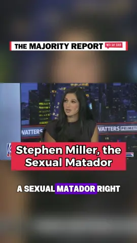 Stephen Miller, the sexual matador.