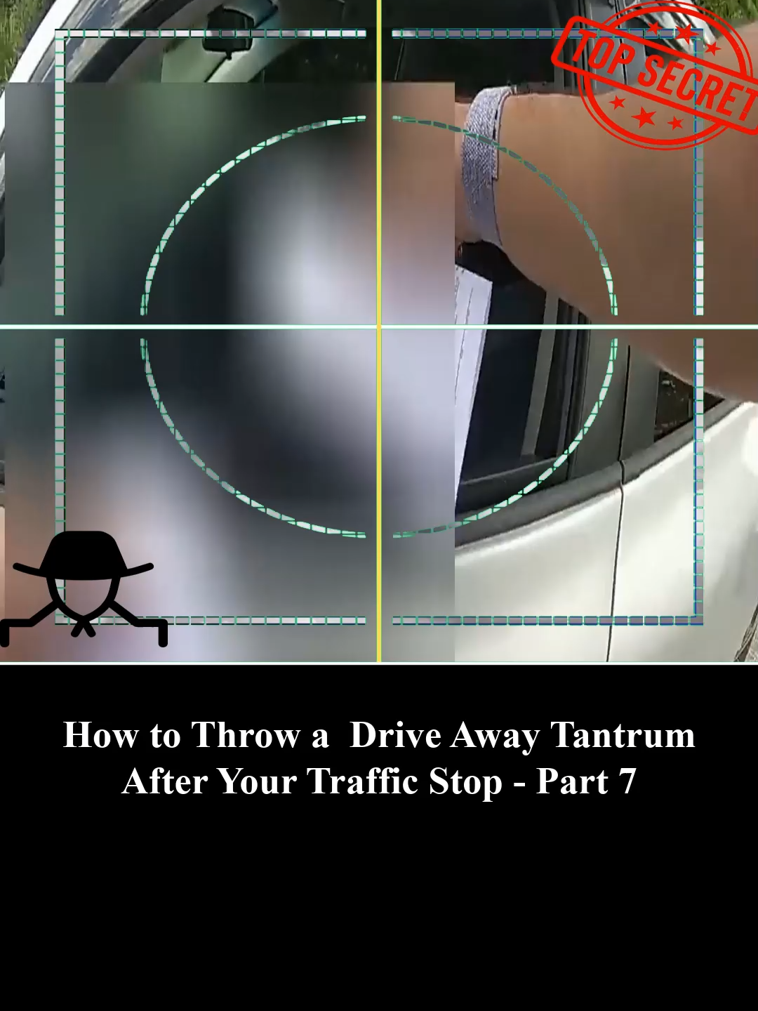 How to Throw a  Drive Away Tantrum  After Your Traffic Stop - Part 7 #foryou