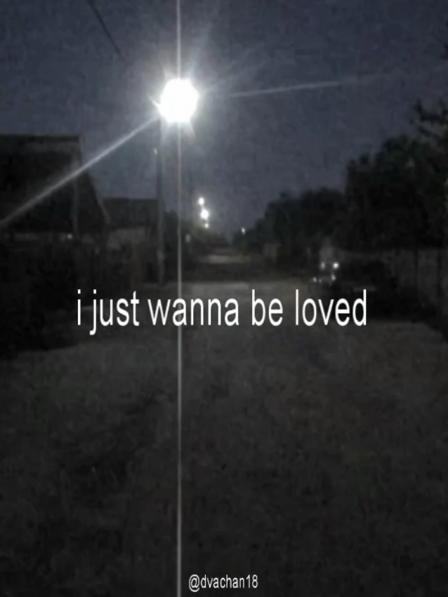 i just wanna be loved #songlyrics #lyrics_songs #digitalcamera #nightcore #ijustwannabeloved 