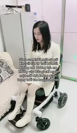 Sẽ ra sao khi là một cô gái Khuyết tật 29 tuổi bố mất không nơi  Nương tựa em không yêu Câu gì chỉ muốn     một mái nhà không quan.  trọng tuổi tác haygiàunghèo#u30 #khuyettat #xuhuong #fyp 