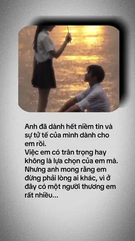 Anh đã dành hết niềm tin và sự tử tế của mình dành cho em rồi. #tamtrang 