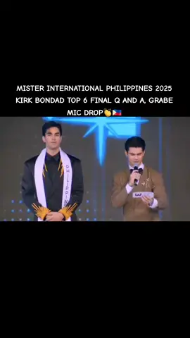 MISTER INTERNATIONAL PHILIPPINES 2025 KIRK BONDAD TOP 6 FINAL Q AND A, GRABE MIC DROP👏🇵🇭 #fyp #foryou #misterinternational #misterinternationalthailand #kirkbondad 