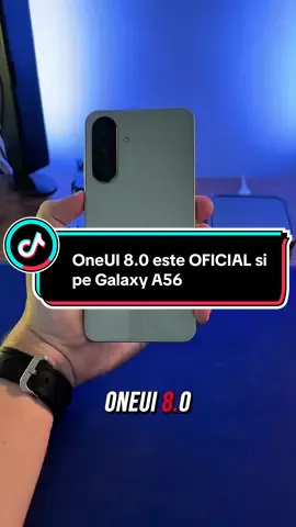 OneUI 8.0 este OFICIAL pe Galaxy A56 #samsung #galaxya56 #oneui8 #Tech #technology 