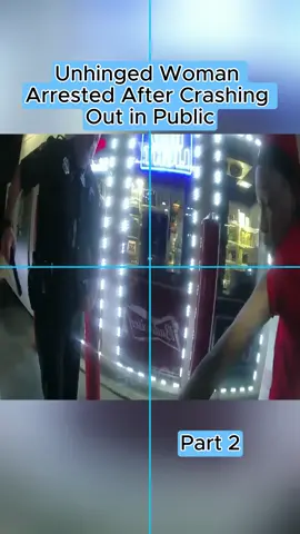 Unhinged Woman Arrested After Crashing Out in Public #bodycam #foryou #news  #cops #copsoftiktok 