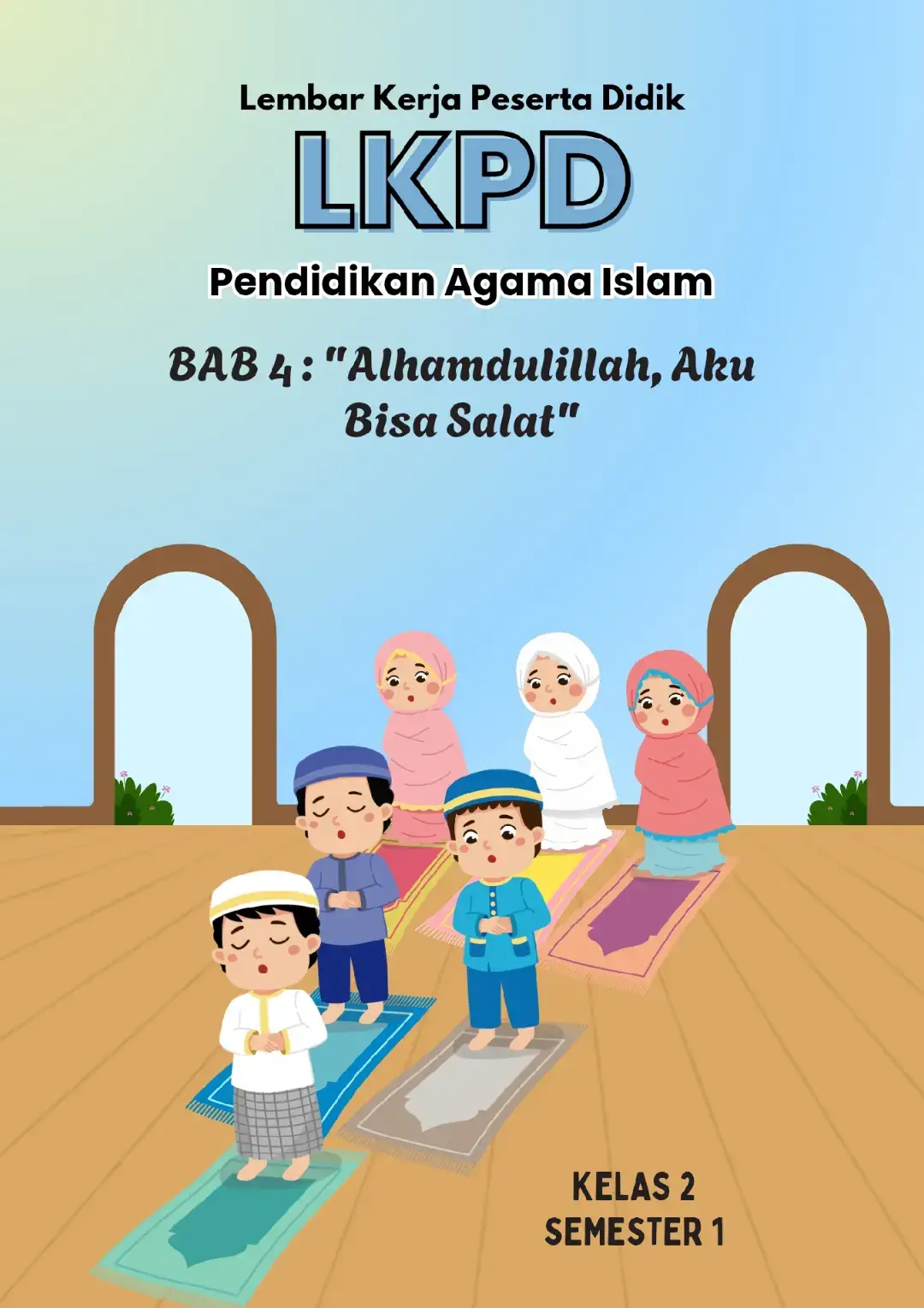 Kelas 2 Semester 1 Pendidikan Agama Islam Bab 4 : 