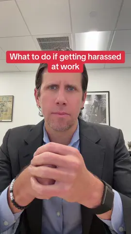 What to do if harassed at work #lawyerdoug #knowyourrights #harassment #helpfultips #harassmentawareness 