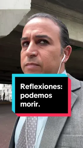 Reflexiones: podemos morir. #reflexion #consejo #cuidate #prevencion #muerte 
