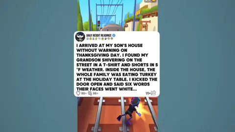 FULL STORY - I ARRIVED AT MY SON'S HOUSE WITHOUT WARNING ON THANKSGIVING DAY. I FOUND MY GRANDSON SHIVERING ON THE STREET IN A T-SHIRT AND SHORTS IN 5°F WEATHER. INSIDE THE HOUSE, THE WHOLE FAMILY WAS EATING TURKEY AT THE HOLIDAY TABLE I KICKED THE DOOR OPEN AND SAID SIX WORDS THEIR FACES WENT WHITE...

#reddit #redditstories #storytime #redditreadings

#thanksgiving #family #unexpected #shocking #storytime #reddit #familydrama #coldweather #turkey #unexpectedvisit