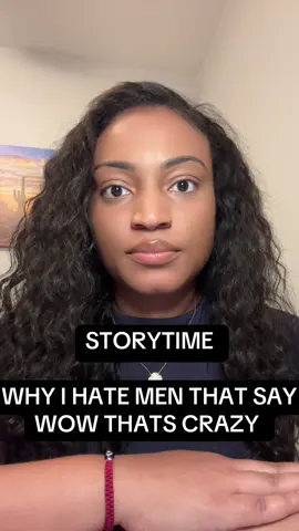 STORYTIME WHY I HATE WHEN MEN SAY WOWW THATS CRAZY 🤪 #domesticviolencesurvivor #lumpyspaceprincess #storytime #daddyamiyourbaby 