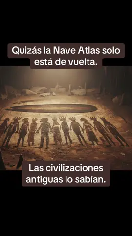 Las civilizaciones antiguas nos dejaron señales para esperar a la gran nave.  Esto va a ser historia #3iatlas #civilizacionesantiguas 